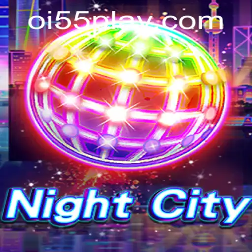 Explorando NightCity: Um Guia Detalhado do Novo Fenômeno em Oi55.COM